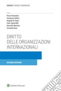 Diritto delle organizzazioni internazionali libro di Pennetta Piero; Cafaro Susanna; Di Stasi Angela