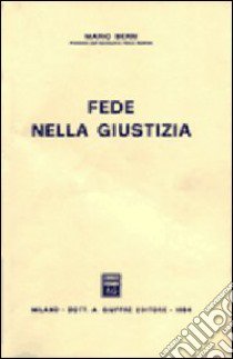 Fede nella giustizia libro di Berri Mario