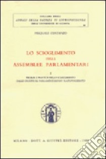 Lo scioglimento delle assemblee parlamentari (1) libro di Costanzo Pasquale