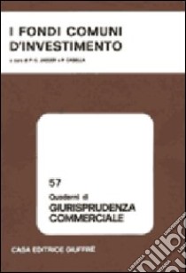 I fondi comuni d'investimento libro di Casella P. (cur.); Jaeger P. G. (cur.)