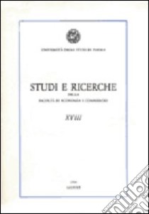 Studi e ricerche della Facoltà di Economia e Commercio dell'Università di Parma (18) libro