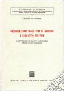 Considerazioni sugli atti di governo e sull'atto politico libro di Di Gaspare Giuseppe