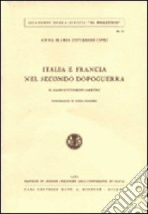 Italia e Francia nel secondo dopoguerra. Il caso Vittorini - Sartre libro di Cittadini Ciprì Anna M.