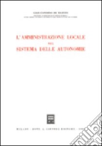 L'amministrazione locale nel sistema delle autonomie libro di De Martin G. Candido