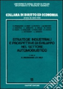 Strategie industriali e prospettive di sviluppo nel settore automobilistico libro