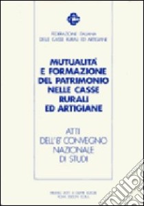 Mutualità e formazione del patrimonio nelle casse rurali libro di Abbadessa P. (cur.); Fusconi A. (cur.)