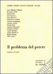 Il problema del potere. Seminario di studi libro