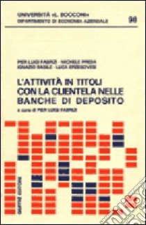 L'attività in titoli con la clientela nelle banche di deposito libro