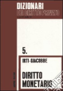 Diritto monetario libro di Irti Natalino - Giacobbe Giovanni