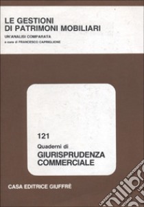 Le gestioni di patrimoni mobiliari. Un'analisi comparata libro di Capriglione F. (cur.)