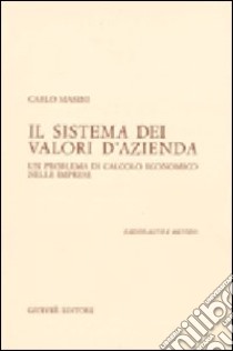 Il sistema dei valori d'azienda libro di Masini Carlo