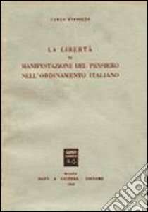 La libertà di manifestazione del pensiero nell'ordinamento italiano libro di Esposito Carlo