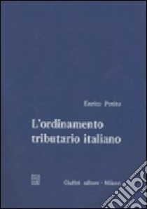 L'ordinamento tributario italiano libro di Potito Enrico