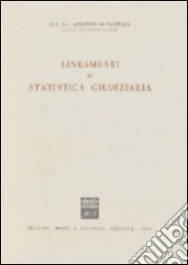 Lineamenti di statistica giudiziaria libro di Di Pasquale Armando