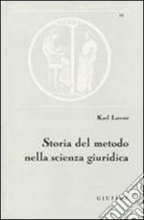 Storia del metodo nella scienza giuridica libro di Larenz Karl; Ventura S. (cur.)