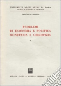 Problemi di economia e politica monetaria e creditizia (2) libro di Parrillo Francesco