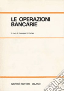 Le operazioni bancarie libro di Portale G. B. (cur.)