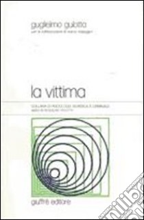 La vittima libro di Gulotta Guglielmo