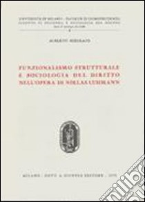 Funzionalismo strutturale e sociologia del diritto nell'opera di Niklas Luhmann libro di Febbrajo Alberto