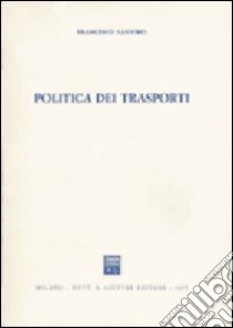 Politica dei trasporti libro di Santoro Francesco