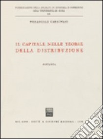 Il capitale nelle teorie della distribuzione libro di Garegnani Pierangelo