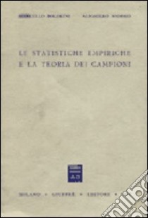 Le statistiche empiriche e la teoria dei campioni libro di Boldrini Marcello; Naddeo Alighiero