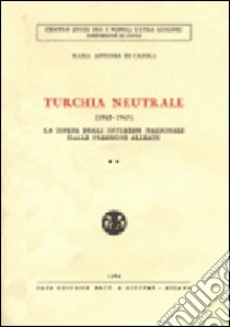 Turchia neutrale (1943-1945) (2) libro di Di Casola M. Antonia