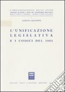 L'unificazione legislativa e i codici del 1865 libro di Aquarone Alberto