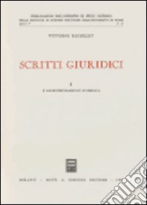 Scritti giuridici (1) libro di Bachelet Vittorio