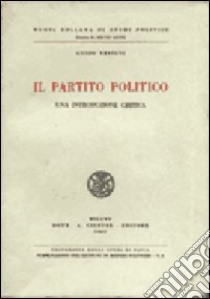 Il partito politico. Una introduzione critica libro di Vestuti Guido