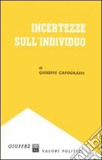 Incertezze sull'individuo libro di Capograssi Giuseppe