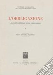 L'obbligazione. La parte generale delle obbligazioni. Vol. 1 libro di Giorgianni Michele