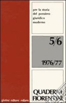 Quaderni fiorentini per la storia del pensiero giuridico moderno (5-6) libro