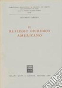 Il realismo giuridico americano libro di Tarello Giovanni