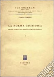 La norma giuridica (1) libro di Cortese Ennio