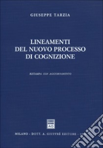 Lineamenti del nuovo processo di cognizione libro di Tarzia Giuseppe