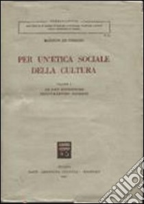 Per un'etica sociale della cultura (1) libro di De Stefano Rodolfo