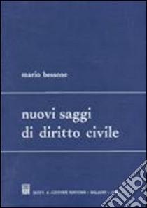 Nuovi saggi di diritto civile libro di Bessone Mario