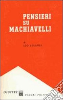 Pensieri su Machiavelli libro di Strauss Leo