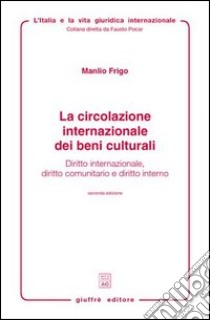 Le limitazioni dei diritti patrimoniali privati nel diritto internazionale libro di Frigo Manlio