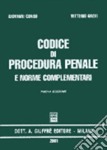 Codice di procedura penale e norme complementari. Aggiornato al 31 agosto 2001 libro di Conso Giovanni; Grevi Vittorio