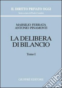 La delibera di bilancio libro di Ferrata Marsilio - Pinamonti Antonio