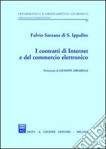 I contratti di Internet e del commercio elettronico libro di Sarzana di S. Ippolito Fulvio