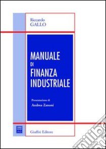 Manuale di finanza industriale libro di Gallo Riccardo