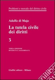 Problemi e metodo del diritto civile (3) libro di Di Majo Adolfo