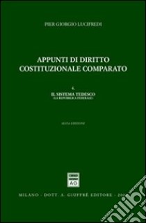 Appunti di diritto costituzionale comparato (4) libro di Lucifredi P. Giorgio