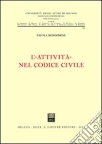 L'attività nel Codice civile libro di Rondinone Nicola