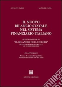 Il nuovo bilancio statale nel sistema finanziario italiano libro di Fazio Giuseppe; Fazio Matilde