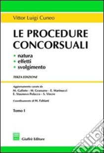 Le procedure concorsuali. Natura, effetti, svolgimento libro di Cuneo Vittor L.