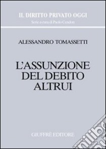 L'assunzione del debito altrui libro di Tomassetti Alessandro